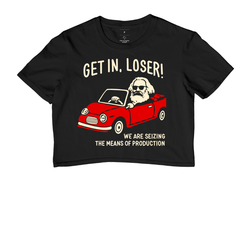 Get in, Loser! - Karl Marx