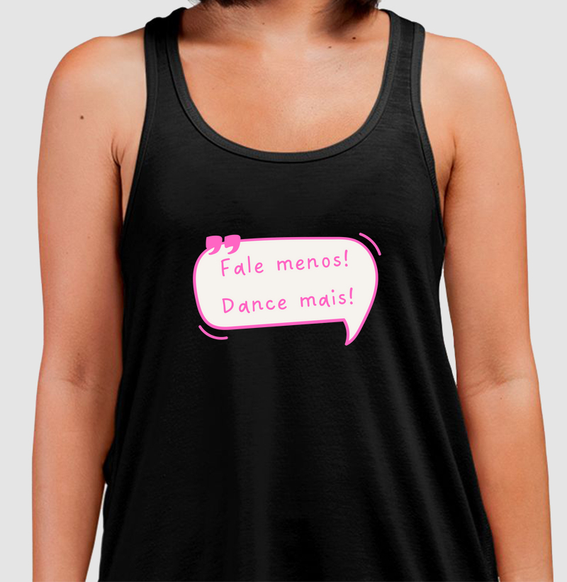 Fale menos. Dance mais