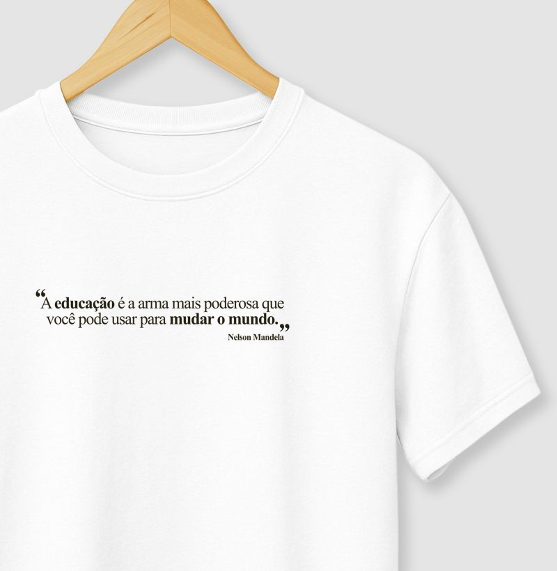 A educação é a arma mais poderosa que  você pode usar para mudar o mundo - Nelson Mandela