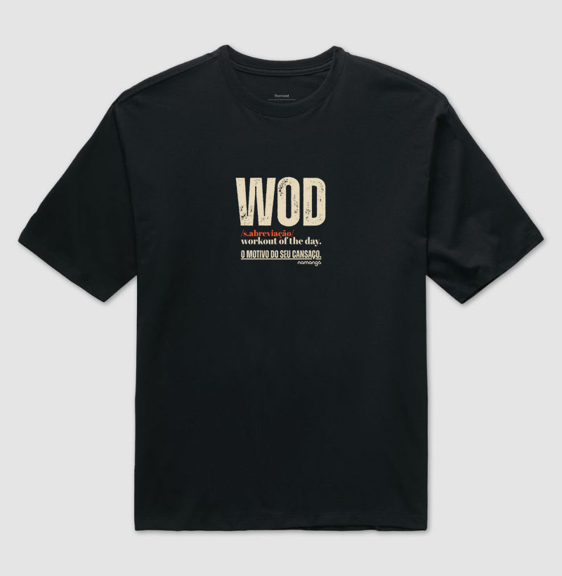 Camiseta Oversized CrossFit WOD O Motivo do Seu Cansaço – Na Manga