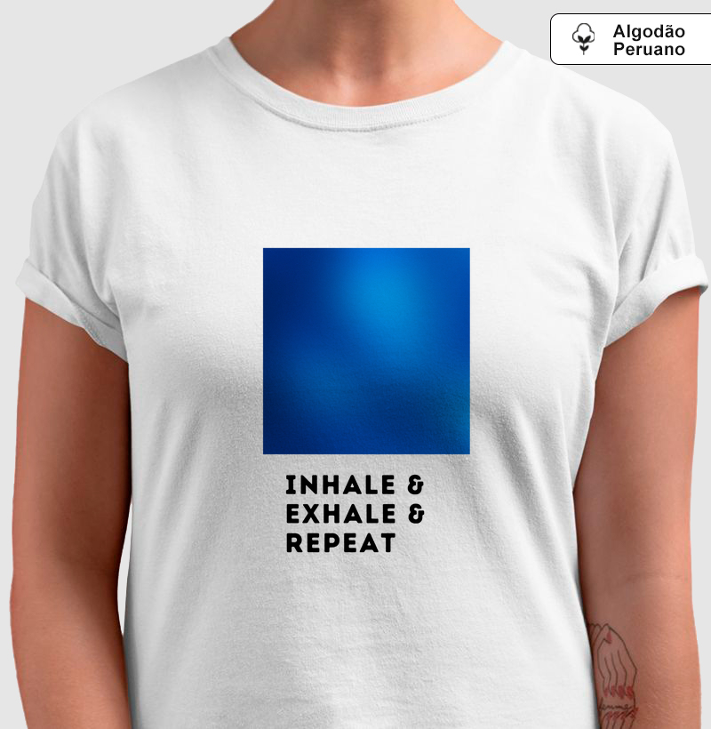Inhale, Exhale & Repeat