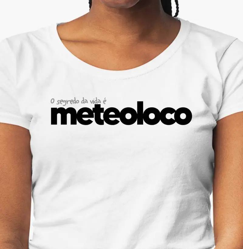 O segredo da vida é "meteoloco".
