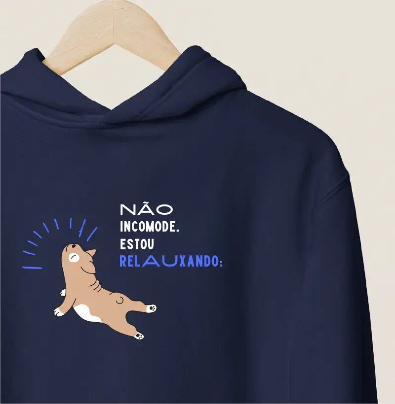 Hoodie Moletom Não incomode, estou relauxando