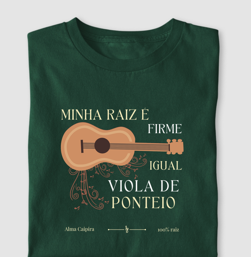 Minha raíz é firme igual viola de ponteio