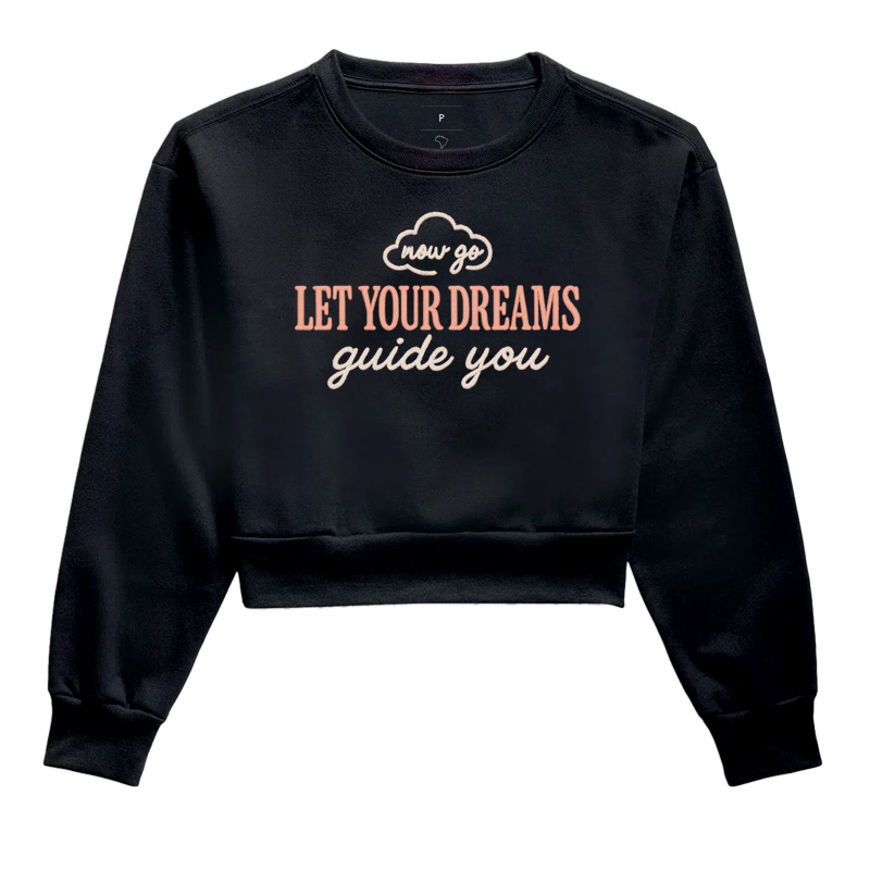 Let your Dreams guide You