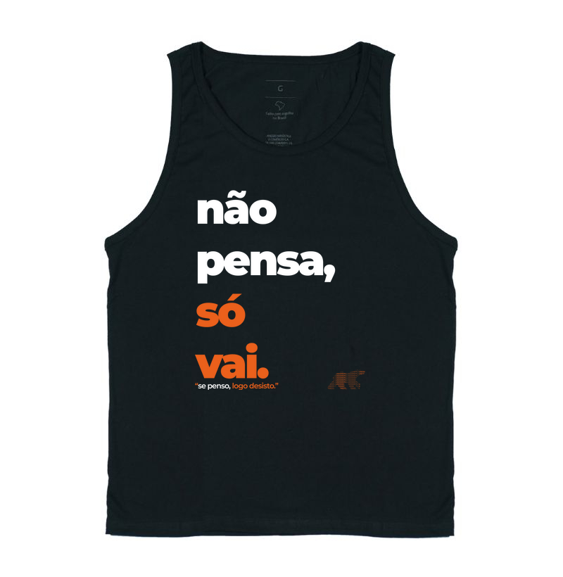 Não pensa, só vai