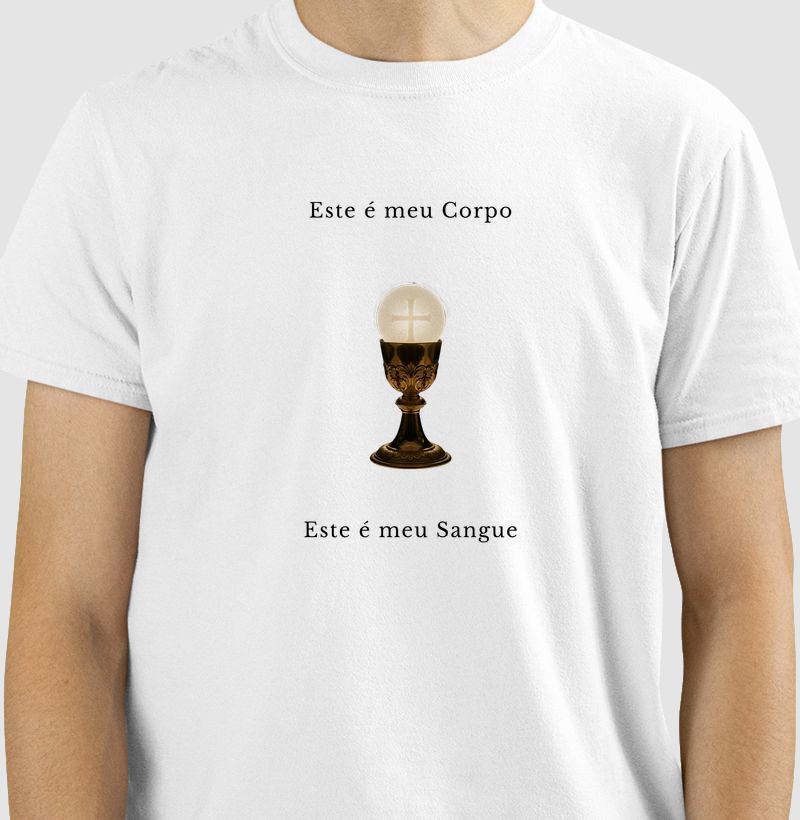 Camiseta Católica – Este é o Meu Corpo, Este é o Meu Sangue