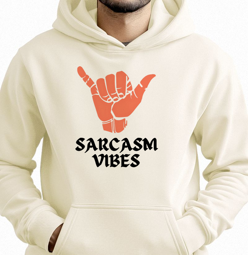 Sarcasm Vibes Hang Loose