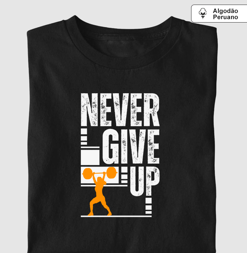 Camiseta Fawk - Never Give Up