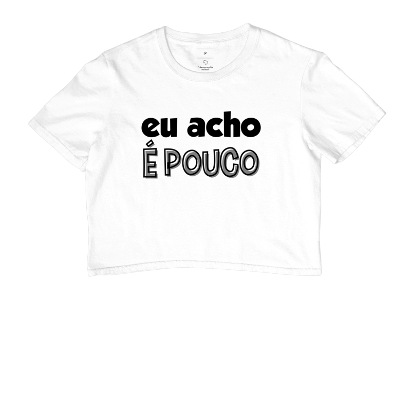 EU ACHO É POUCO