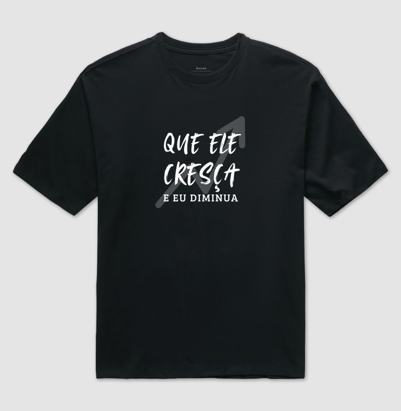 Camiseta Que Ele cresça e eu diminua