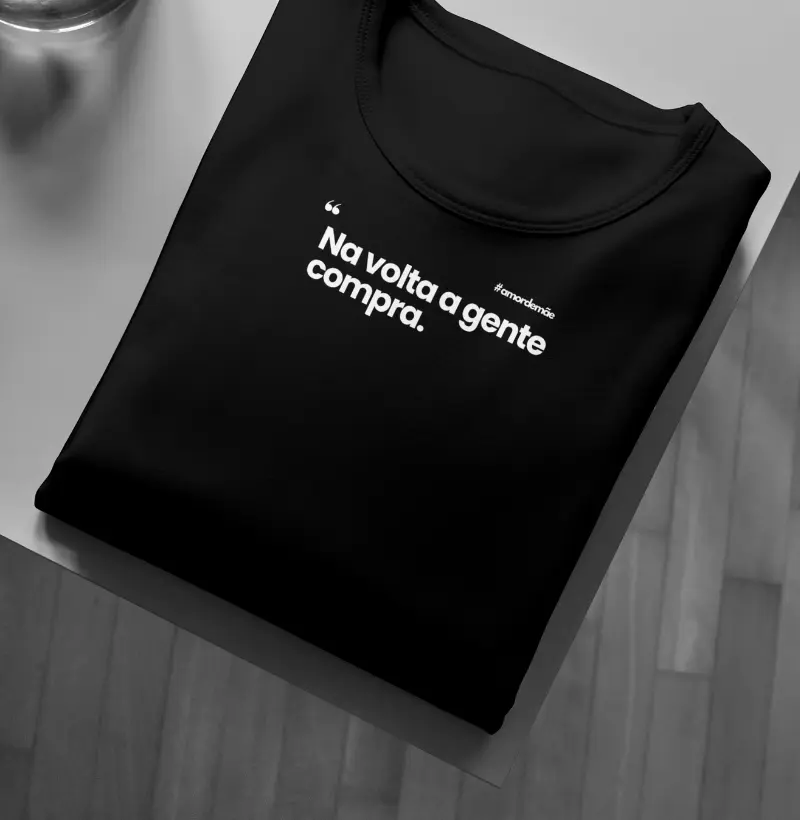 Na volta a gente compra.