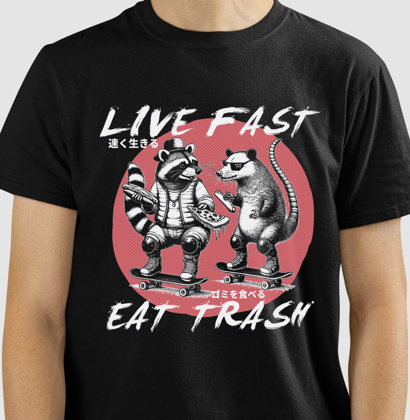 Live Fast Eat Trash