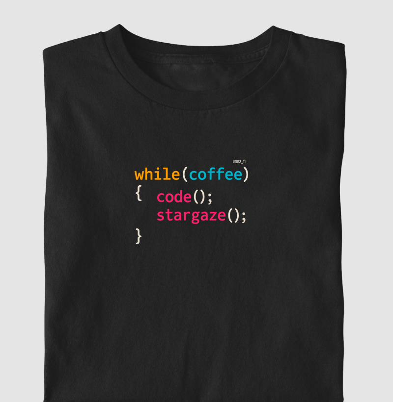 "While coffee, code and stargaze" T.I