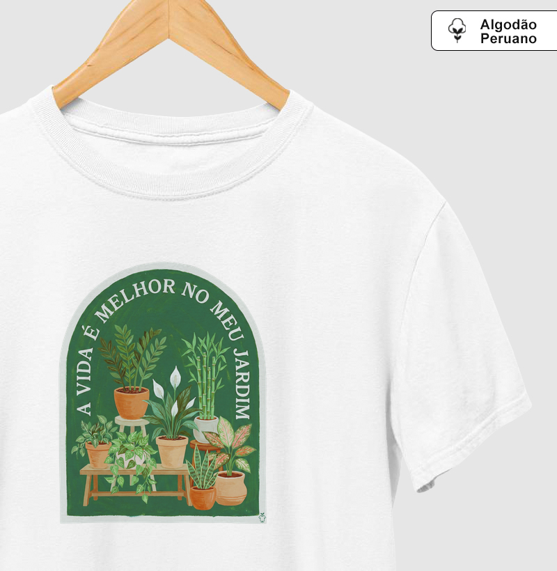 A vida é melhor no meu jardim