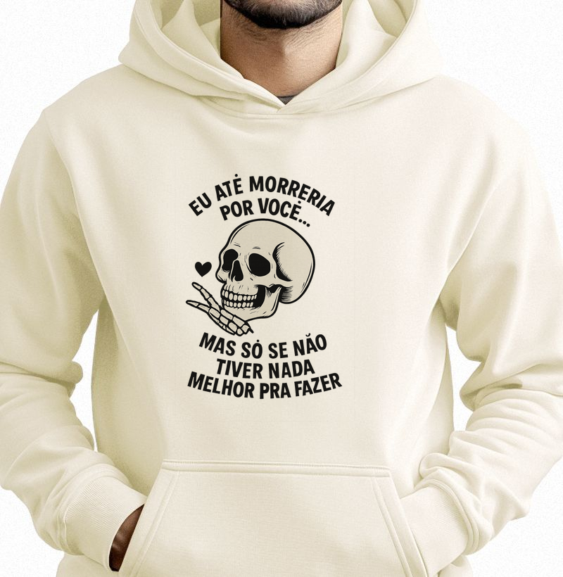 Eu até morreria por você