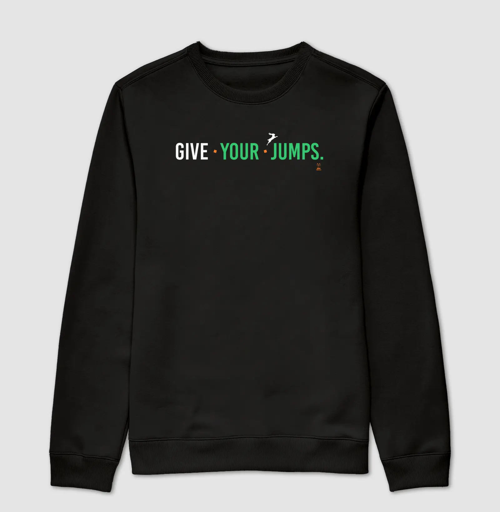 Give your jumps (Dê seus pulos) - Suéter Moletom