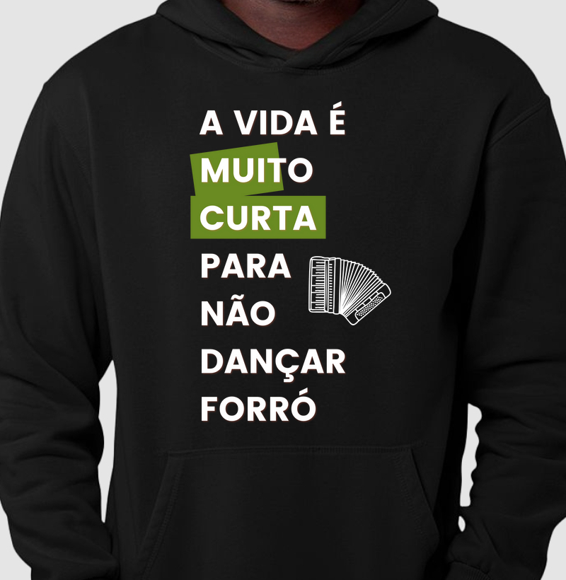 A vida é muito curta para não dançar forró