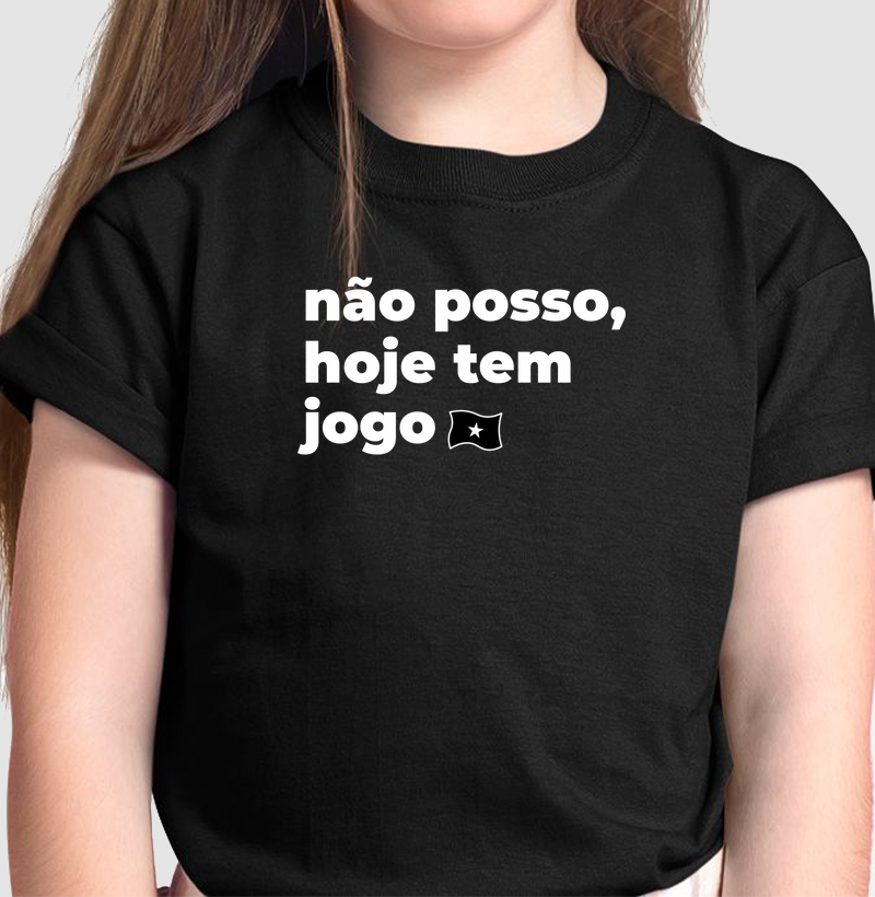 Camiseta infantil "Não posso, hoje tem jogo"