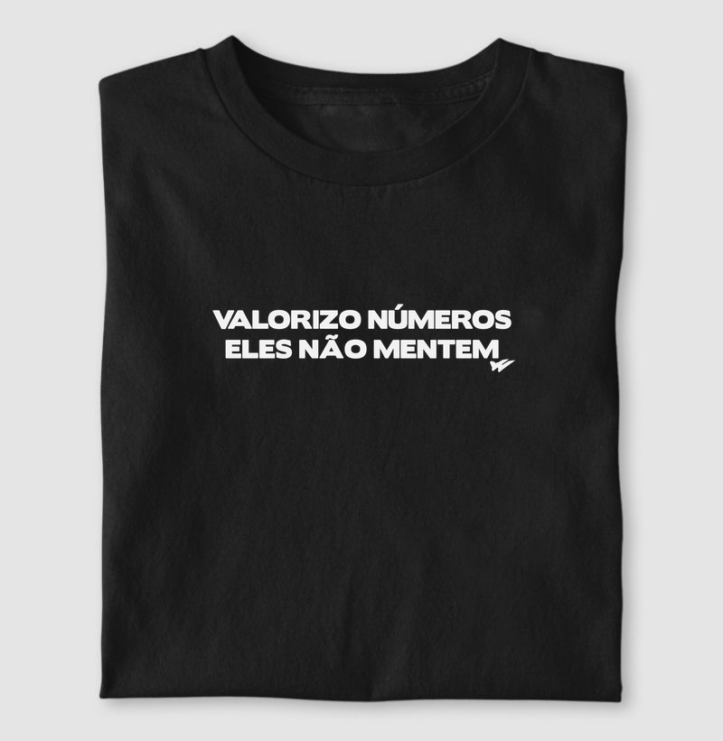 Valorizo números, eles não mentem