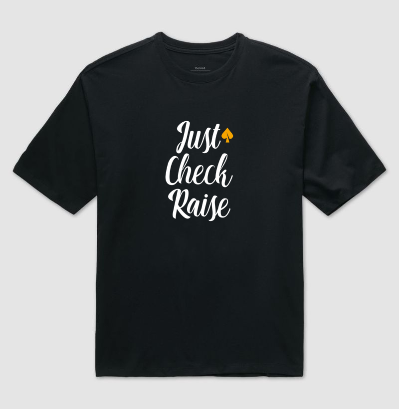 Just Check Raise
