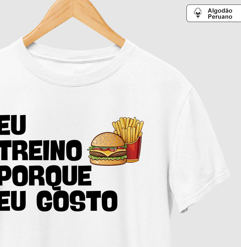 Eu Treino Porque Eu Gosto - hamburguer