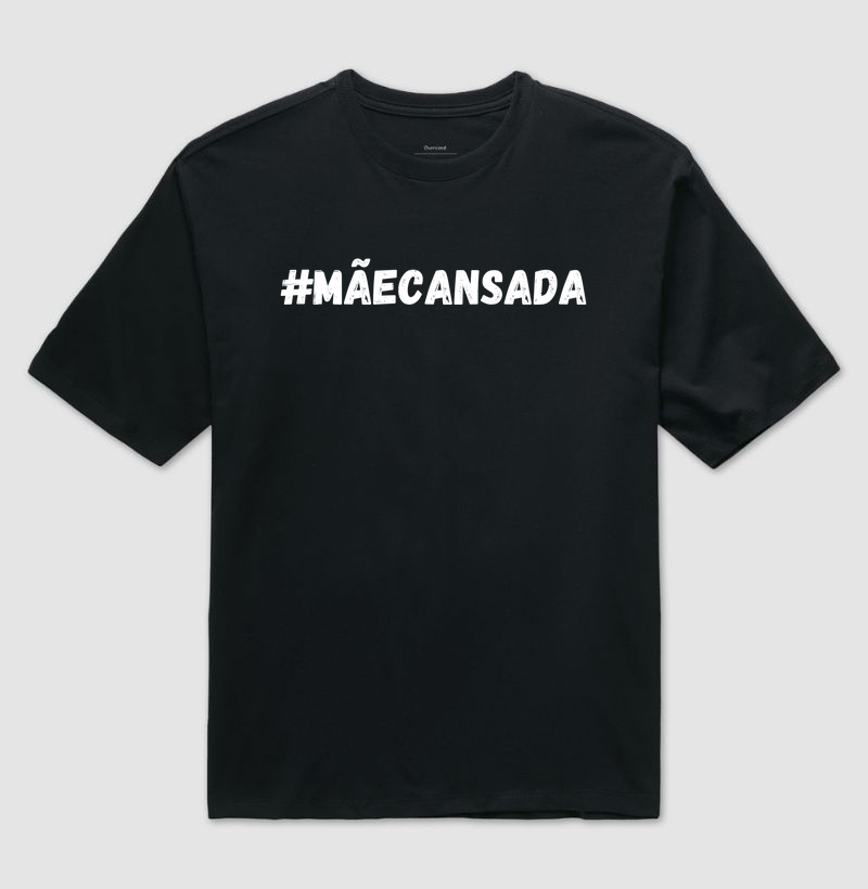 #mãecansada