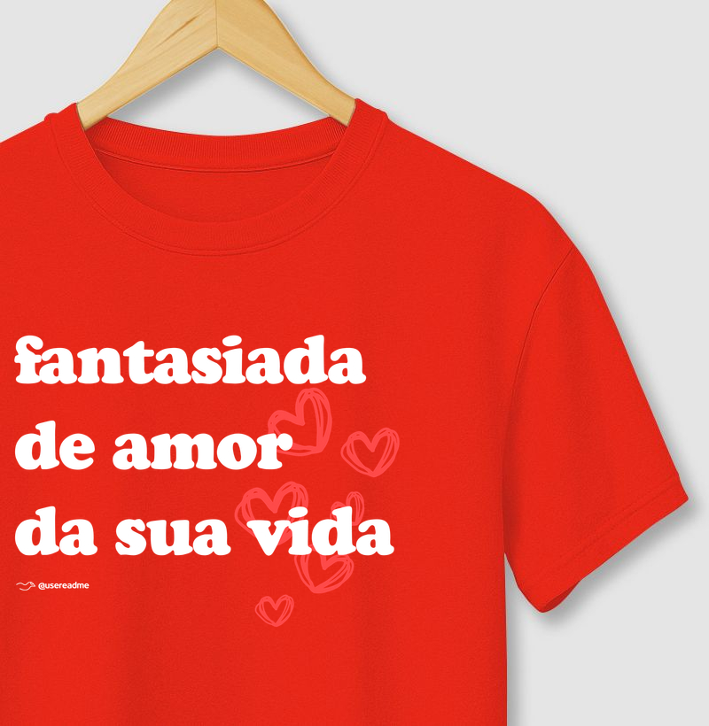 Fantasiada de Amor da Sua Vida
