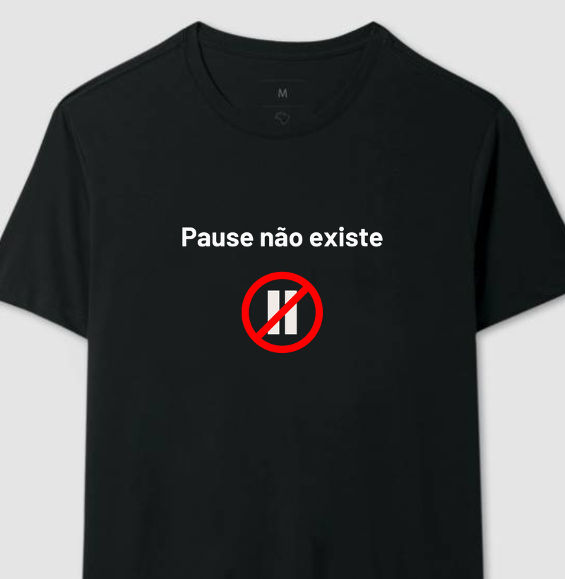 Pause não existe