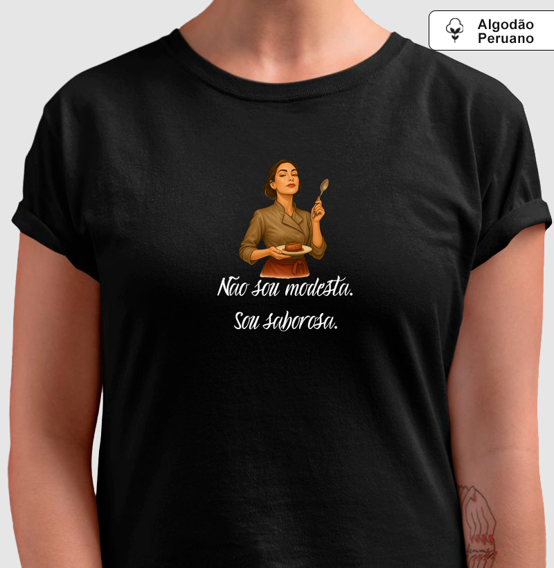 Não sou modesta. Sou saborosa.