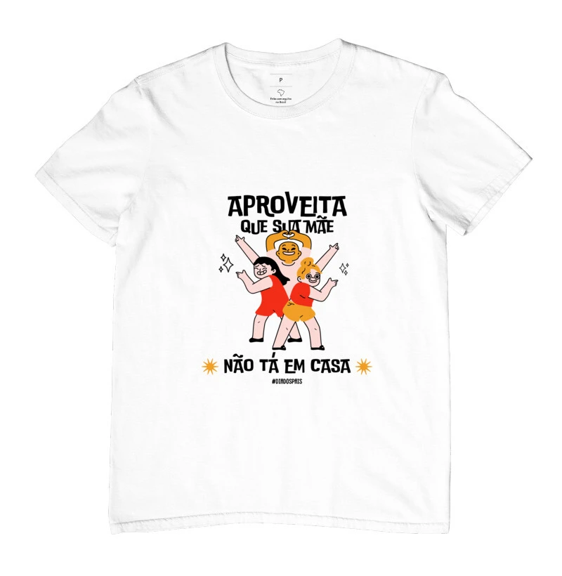 Camiseta Criativa Estampada Masculina Dia dos Pais "Aproveita"
