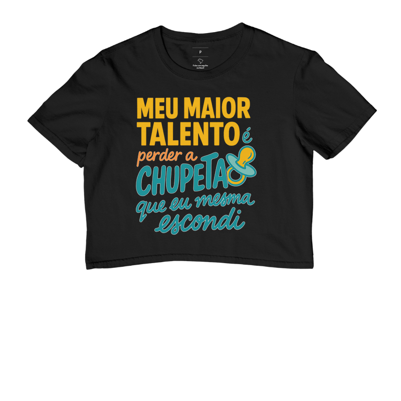 Meu maior talento é perder a chupeta que eu mesma escondi