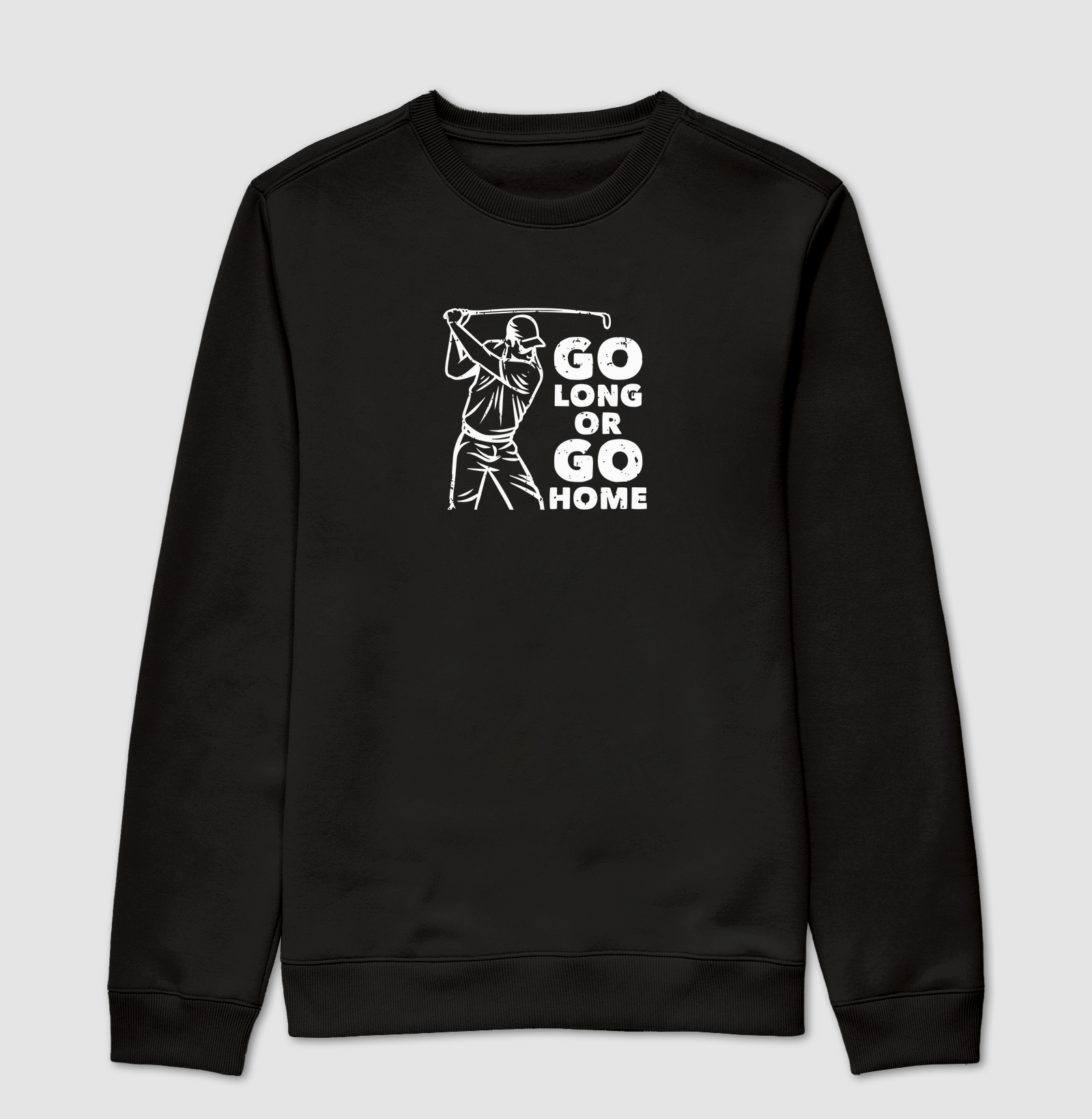 GO HOME OR GO LONG