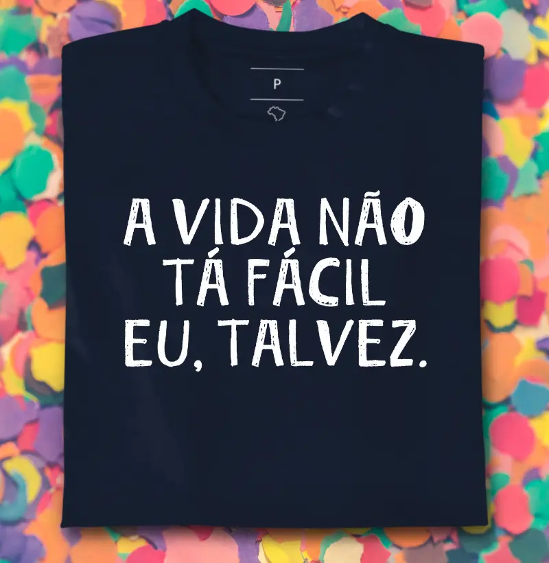 A vida não tá fácil
