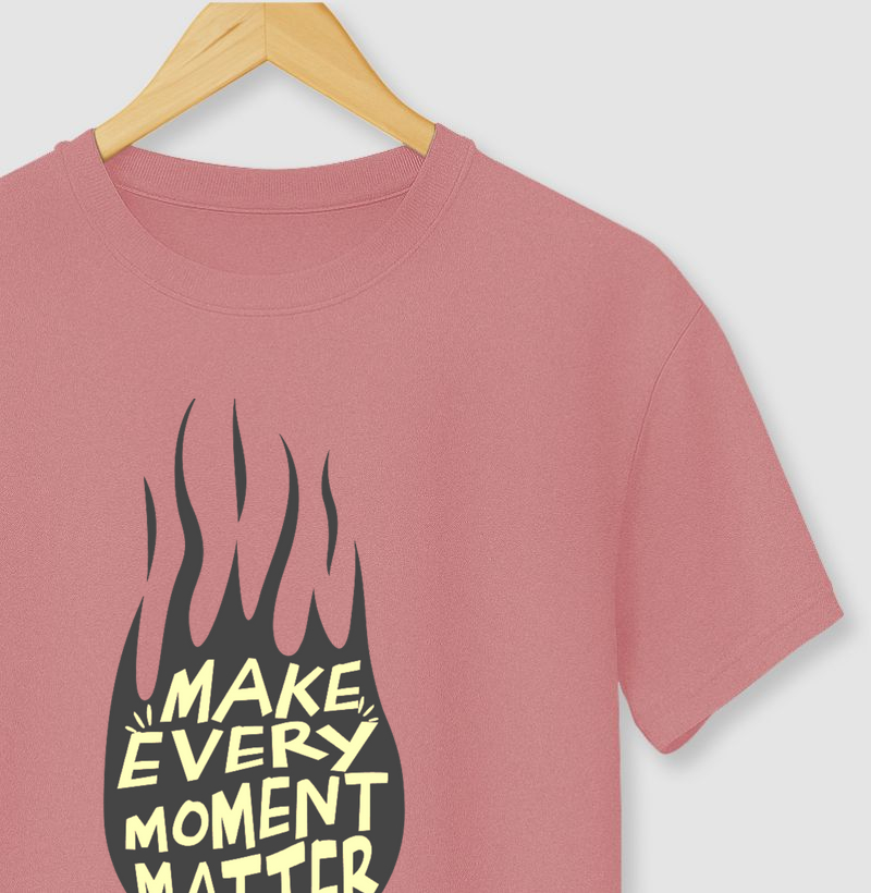 Make Every Moment Matter 