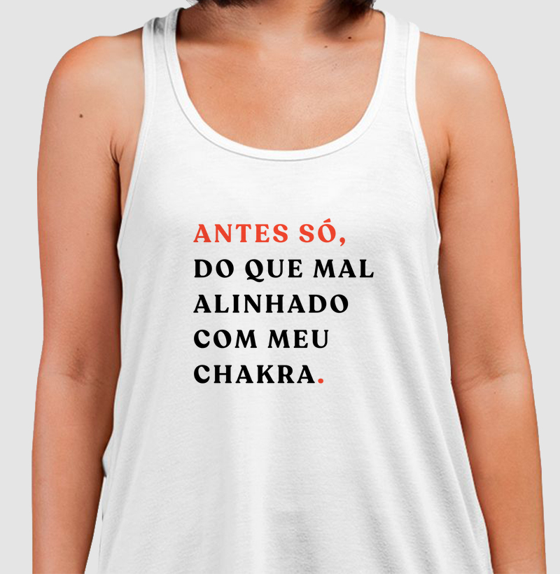 Antes Só, do Que Mal Alinhado com Meu Chakra