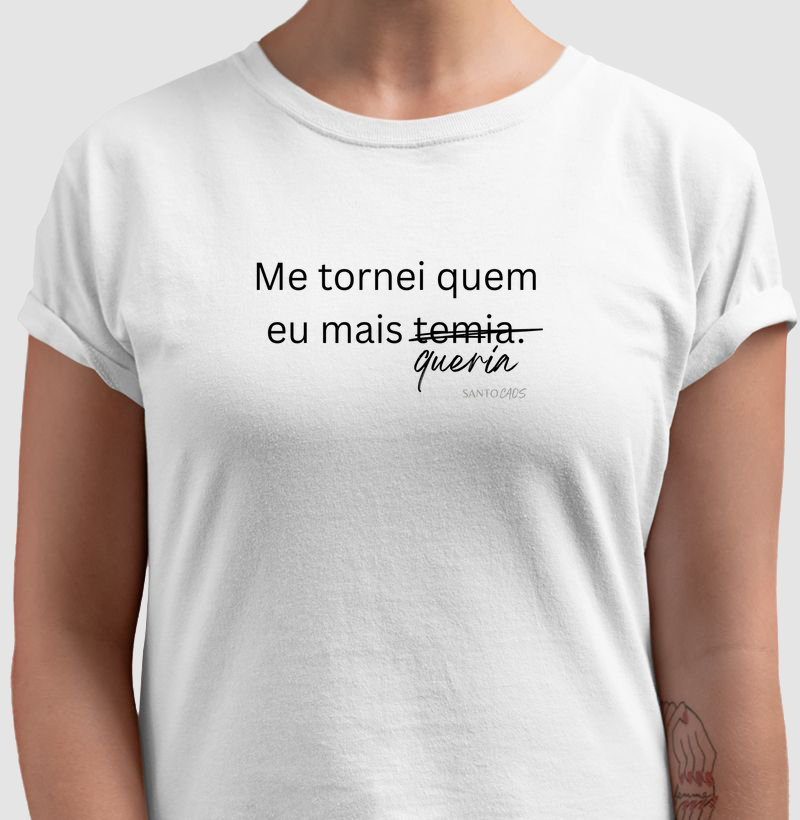 Camiseta "Metamorfose Real": Do Medo ao Desejo