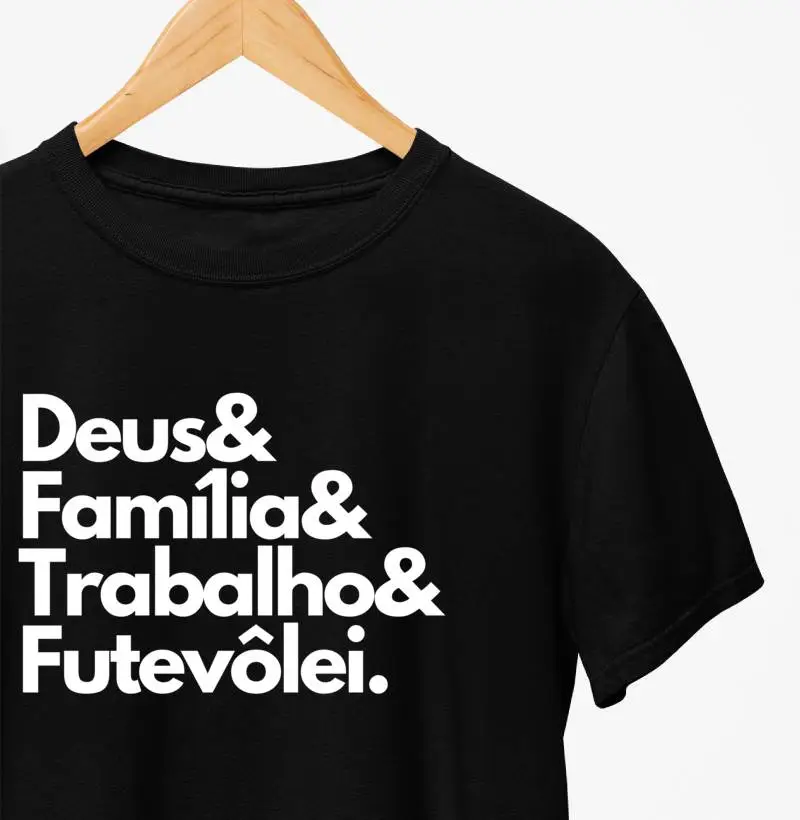 Deus, Família, Trabalho e Futevôlei.