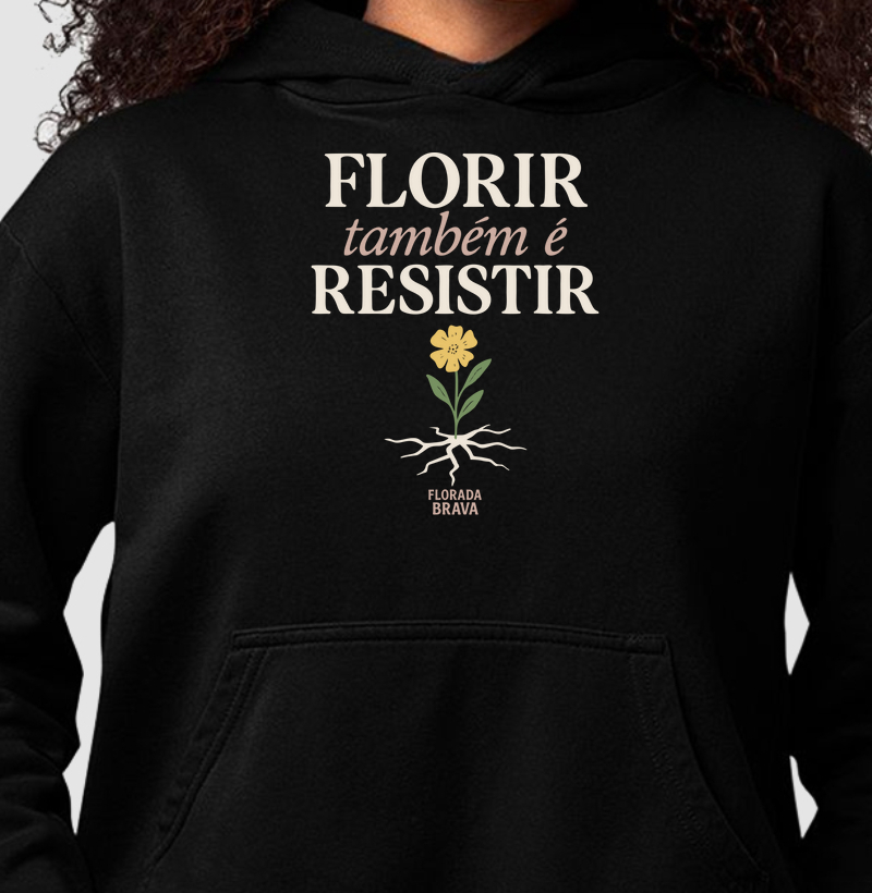 Florir também é resistir