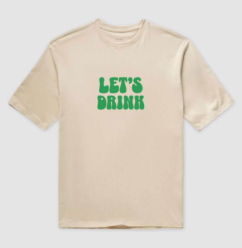 Let’s Drink: Camiseta Oversized - Entre no Clima