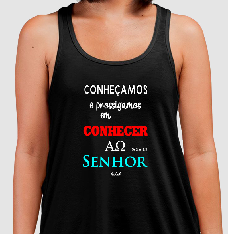 Camiseta Personalizada Conheçamos e Prossigamos em Conhecer ao Senhor. Os. 6.3
