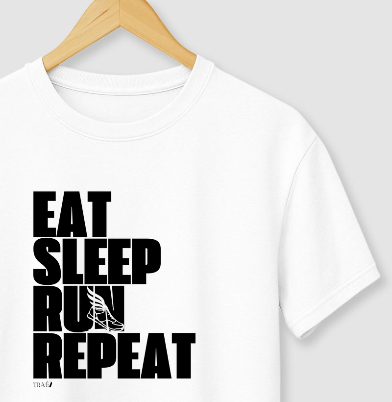 Eat, Sleep, Run, Repeat