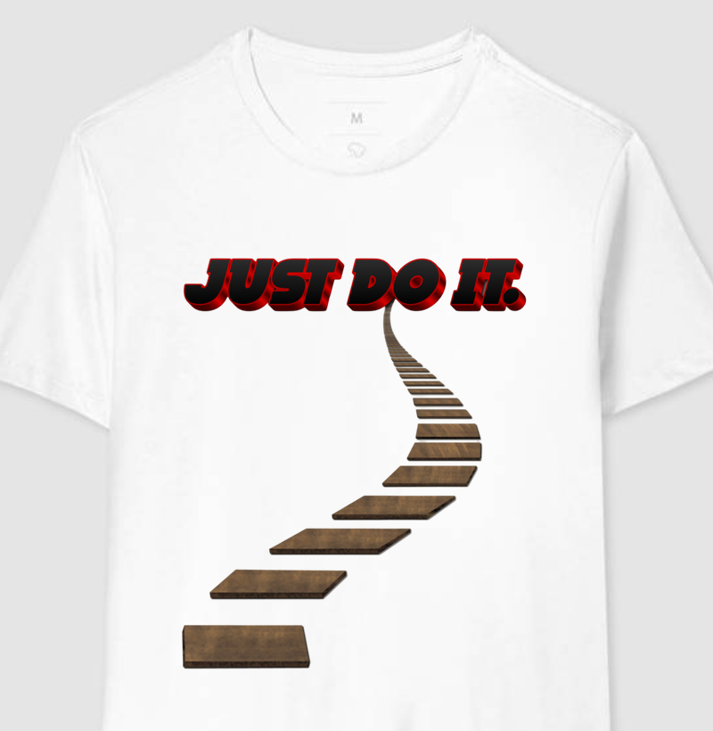 JUST DO IT.