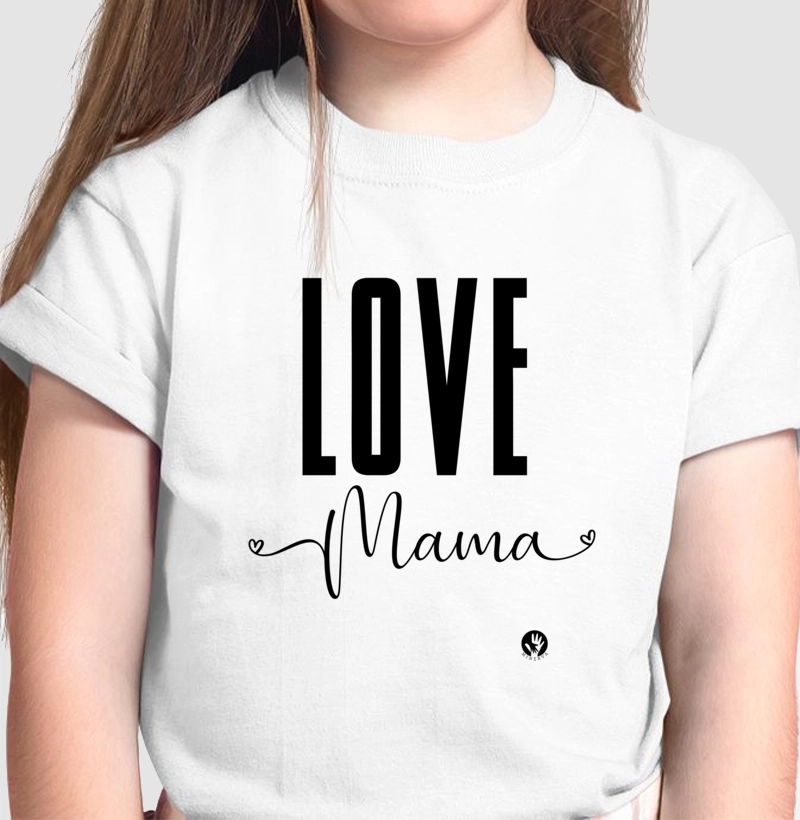TAL MÃE, TAL FILHOS - Love mama