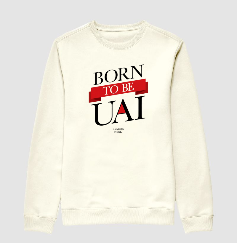 BORN TO BE UAI