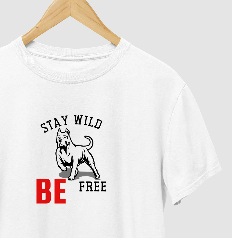 Stay wild be free