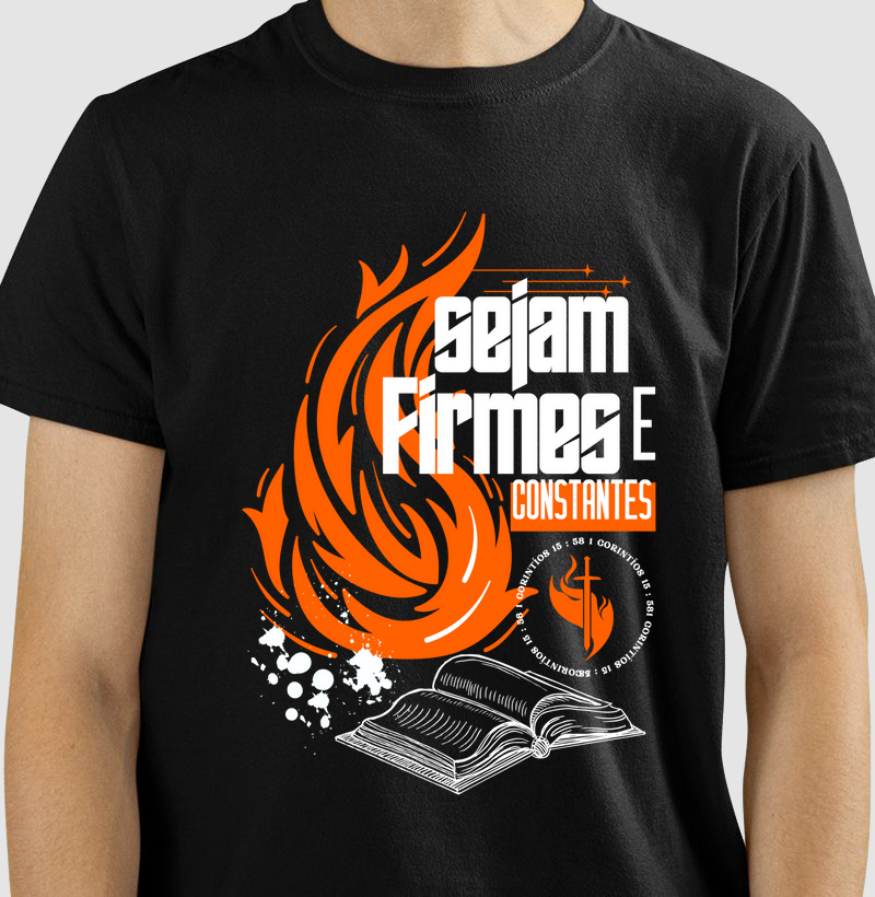 Camiseta Sejam Firmes e Constantes