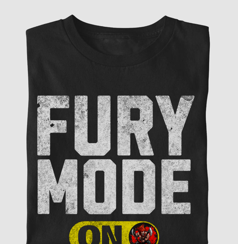Fury mode on