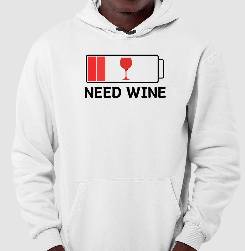 Moletom Need Wine