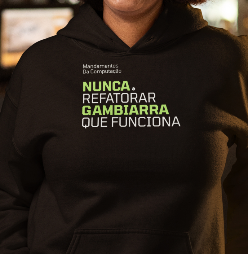 Nunca Refatorar Gambiarra Que Funciona